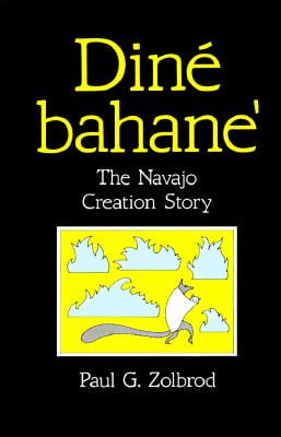 Diné Bahane: The Navajo Creation Story